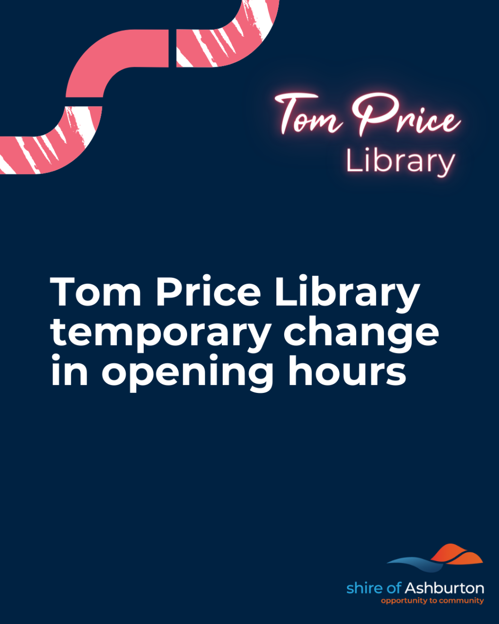 Tom Price Library Temporary Change in Opening Hours